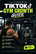 The Ultimate Guide to Growing on TikTok with Gym Content